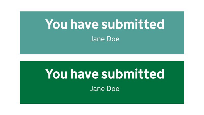 Two confirmation page banners, the top with the inaccessible teal background and the bottom with the higher contrast dark green